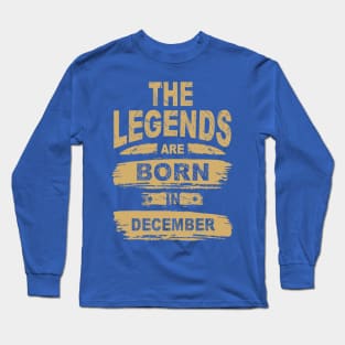 Legends Are Born In December 1 Long Sleeve T-Shirt